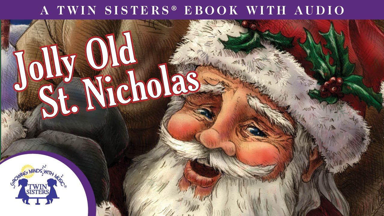 Jolly Old St. Nicholas - A Twin Sisters eBook with Audio