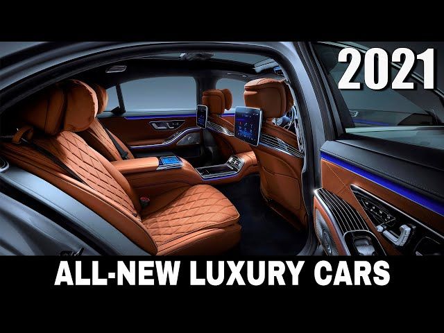 10 All-NEW Luxury Cars with Top of the Line Interior Trims in 2021