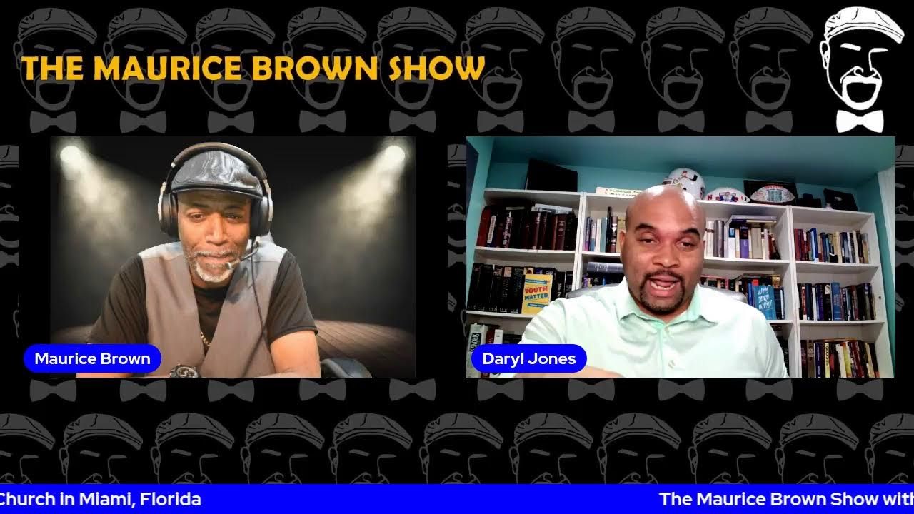 The Maurice Brown Show with Pastor Daryl Jones
